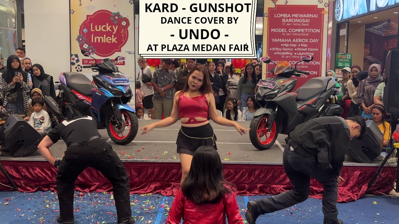 KARD - GUNSHOT DANCE COVER by ↺ UNDO ↺ at PLAZA MEDAN FAIR