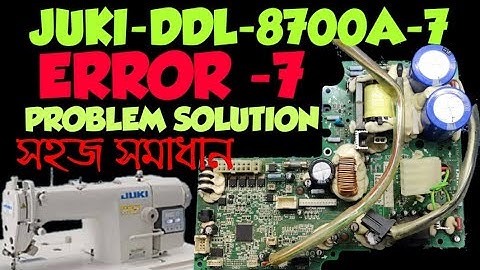 JUKI DDL-8700A-7 ERROR-7 EASY SOLUTION।।ERROR-7 সহজ সমাধান