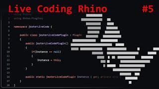 Live Coding Rhino Plug-in #5