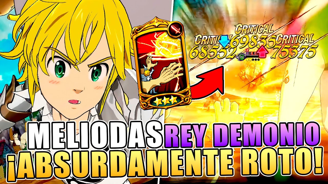 [SHOWCASE F2P] REY DEMONIO MELIODAS es LA UNIDAD MAS ROTA (NO CLICKBAIT ...
