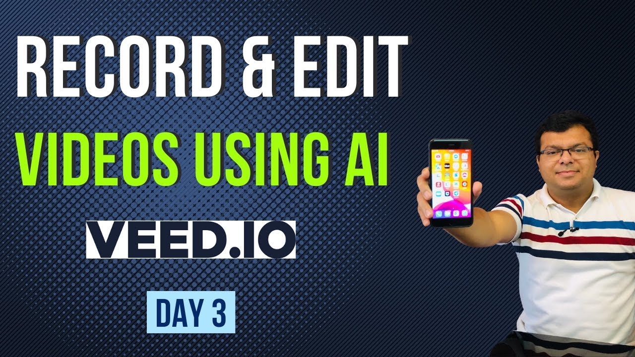 Day 3 - Record & Edit Video Using AI | Veed - YouTube