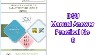 DSU (Data Structure Using C) Manual Answer K Scheme Practical no 8 MSBTE All Answers Nupur Bhise 