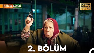 Güzel Köylü 2. Bölüm Full HD