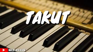 -TAKUT KEHILANGANMU- STATUS WHATSAPP KEREN 2019