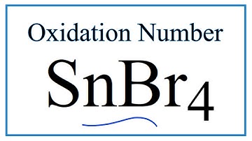 How to find the Oxidation Number for Sn in SnBr4