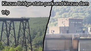 Kinzua Bridge/Dam Trip