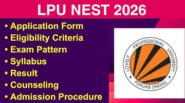 LPU NEST 2026 - Eligibility Criteria, Exam Date, Application form, Syllabus, Exam Pattern