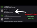 POV: you add santa on discord