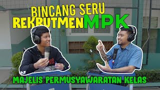 PODCAST SEKOLAH | Rekrutmen MPK - Majelis Permusyawaratan Kelas