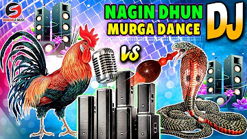 Nagin Dhun Vs Murga Dance | Nagin Dj Song 2024 | Murga Dance | Nagin Song Dj Remix | Murga Song Dj