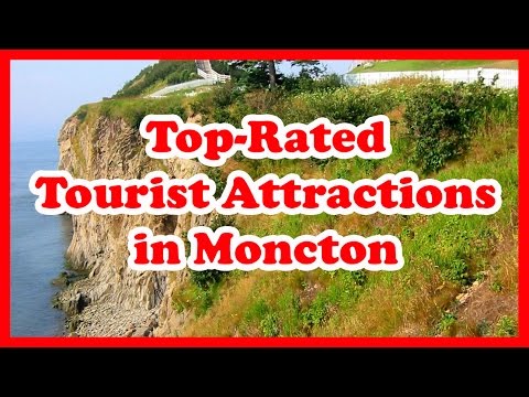 Vidéo: 10 attractions touristiques les mieux notées à Moncton