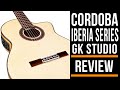 Cordoba iberia series gk studio  guitar review