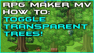 RPG Maker MV - How to toggle transparent trees while behind them!