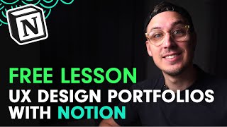 Design a UX Design Portfolio with Notion – FREE TEMPLATE (Free Online Course Snippet)