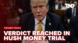 Jury reached a verdict in Donald Trump's hush money trial