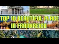 The most beautiful places to visit in france  swiss entertainment 72 