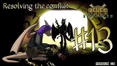 Ashes Afterglow 13   Resolve the conflict
