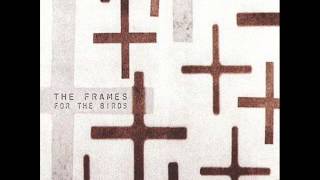 The Frames - Early bird (2001)