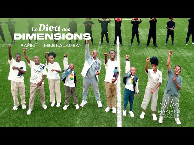 Maajabu Rafiki Saison 1 feat Mike Kalambay - Le Dieu des Dimensions (Clip Officiel) class=