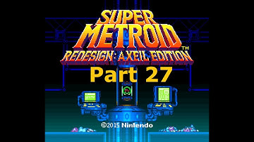 Super Metroid Redesign Axeil Edition Part 27 - Higher Lower Norfair