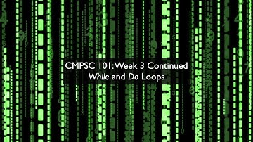 CMPSC 101: Week 3 Continued