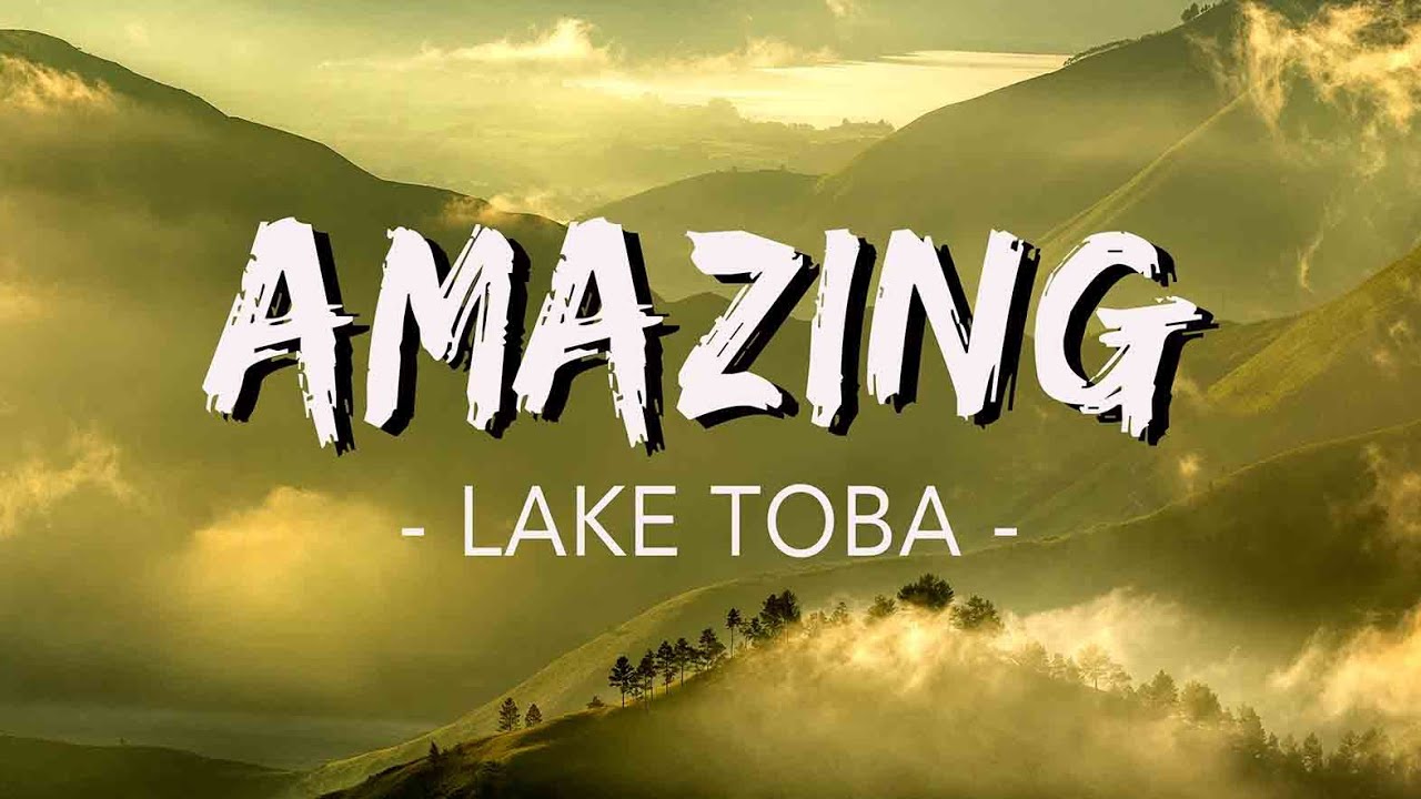 AMAZING Lake Toba 