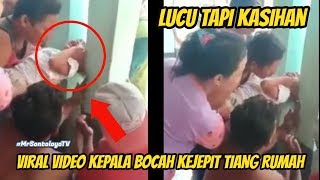 Viral Video Kepala Bocah Kejepit Tiang Rumah, Lucu Tapi Kasihan