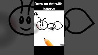 Draw an Ant with the Letter a,#shorts