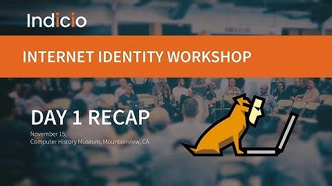Identity Insights - IIW Recap Day 1