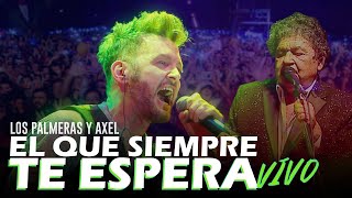 🌴 Los Palmeras &amp; Axel - El Que Siempre Te Espera |🔥Estreno Exclusivo en CANAL LEADER🔥