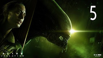 Alien: Isolation - Walkthrough Part 5 Gameplay
