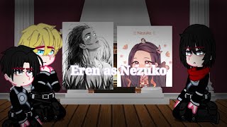 |AOT react to Eren as Nezuko| especial 1.000 inscritos!