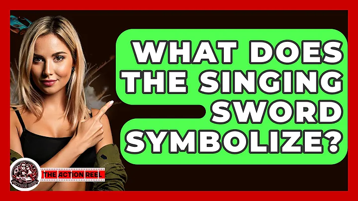 What Does The Singing Sword Symbolize? - The Action Reel