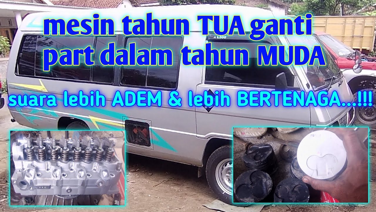 Ganti mesin L300 jadi tahun muda