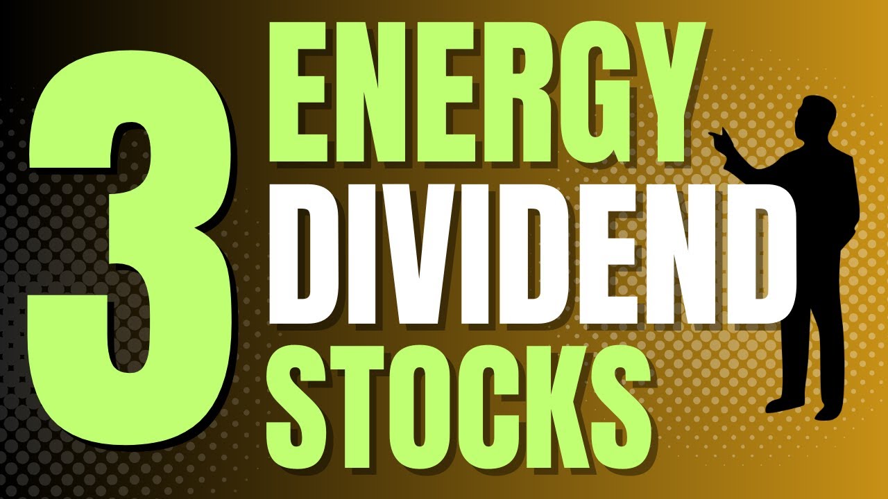 💡3 ENERGY DIVIDEND STOCKS dividends dividendinvesting stocks YouTube