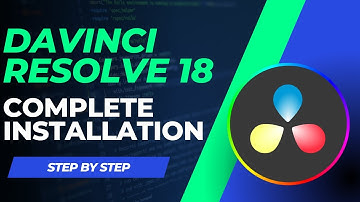 DaVinci Resolve 18 Installation | Complete Step By Step Guide to install DaVinci Reslove 18