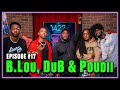 Charc's First Time Back On The Podcast! B.Lou, Poudii & DuB Tap In .  | 1422 EP #17 W/Ty & Charc