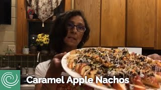 Cooking With Elda: Caramel Apple Nachos
