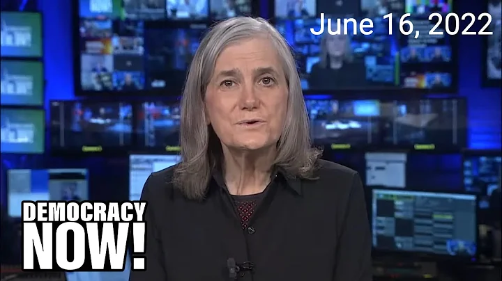 Top U.S. & World Headlines — June 16, 2022