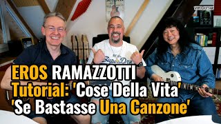 &quot;2 Eros Ramazzotti Hits auf der Gitarre! - &#39;Se Bastasse Una Canzone&#39; &amp; &#39;Cose Della Vita&#39; Tutorial&quot;