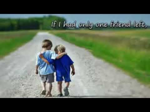 one friend left