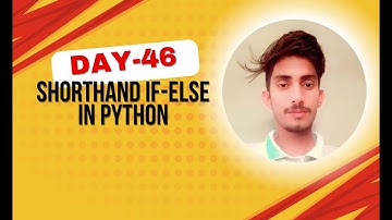 Shorthand If Else in Python | One-Liner Conditions | Day 46 of 100 Days of Python