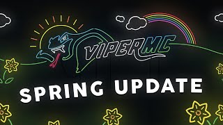 Viper’s Spring Update | March 19th - 20th
