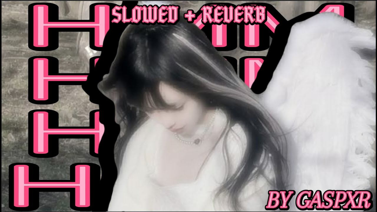 (slowed and reverbed) HMM HMM HMM HMM! - GASPXR