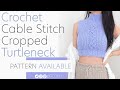 Crochet Cable Stitch Cropped Turtleneck | Pattern & Tutorial DIY