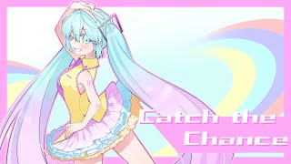 Catch the Chance feat.初音ミク / θ犬θ