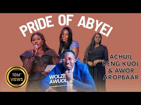 Achuil Deng Kuol Awor Aropbaar Wolze Awuol South Sudanese Music 2025