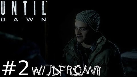 "THE CABIN BREAK IN & THE MISSING DEODORANT" Until Dawn Walkthrough Gameplay Part 2 PS4
