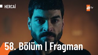 Hercai 58. Bölüm Fragmanı