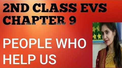 2nd class evs chapter 9 people who help us
